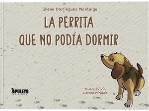 PERRITA QUE NO PODIA DORMIR, LA | 9788410606104 | DOMINGUEZ MANTEIGA, IRENE