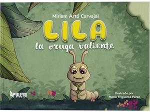 LILA, LA ORUGA VALIENTE | 9788410605916 | ARTO, MIRIAM