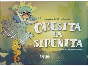 OBESITA LA SIRENA | 9788410605756 | GUTIERREZ RUPEREZ, ANA ALICIA