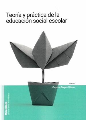 TEORIA Y PRÁCTICA DE LA EDUCACIÓN SOCIAL | 9788411880619