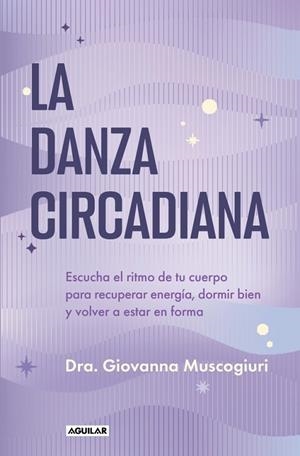DANZA CIRCADIANA, LA | 9788403526020 | MUSCOGIURI, DRA. GIOVANNA