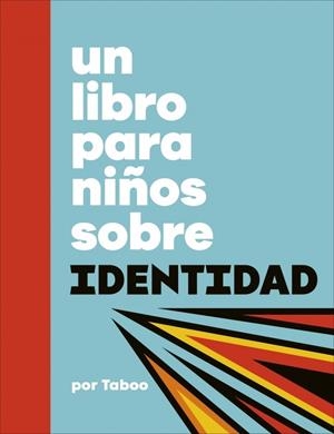 LIBRO PARA NIÑOS SOBRE IDENTIDAD, UN | 9780241790168 | NAWASHA, TABOO