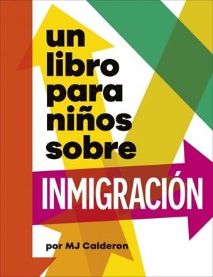 LIBRO PARA NIÑOS SOBRE INMIGRACIÓN, UN | 9780241790175 | CALDERÓN, MJ