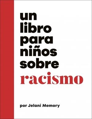 LIBRO PARA NIÑOS SOBRE RACISMO, UN | 9780241790182 | MEMORY, JELANI