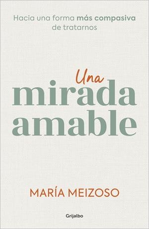 MIRADA AMABLE, UNA | 9788425366383 | MEIZOSO, MARÍA