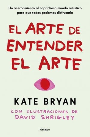 ARTE DE ENTENDER EL ARTE, EL | 9788425369056 | BRYAN, KATE