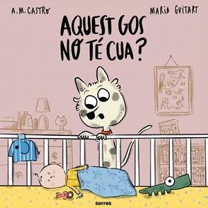 AQUEST GOS NO TÉ CUA? | 9788427251700 | CASTRO, A. M. / GUITART, MARIA