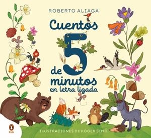 CUENTOS DE CINCO MINUTOS CON LETRA LIGADA | 9788410318267 | ALIAGA, ROBERTO