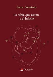 RABIA QUE ASOMA X EL BALCÓN, LA | 9788410615540 | ARMINIO, IRENE