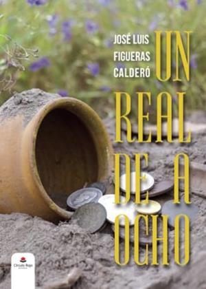 REAL DE A OCHO, UN | 9788491406389 | LUIS FIGUERAS, JOSÉ