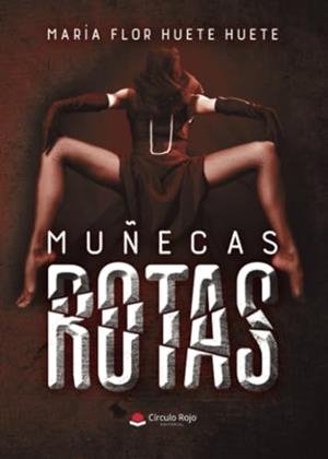 MUÑECAS ROTAS | 9788413984933 | HUETE HUETE, MARÍA FLOR