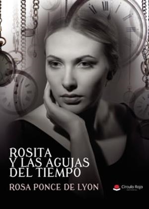 ROSITA Y LAS AGUJAS DEL TIEMPO | 9788410617315 | PONCE DE LYON, ROSA