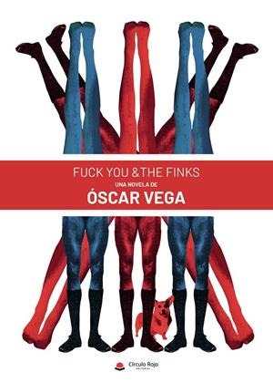 FUCK YOU & THE FINKS | 9788410617674 | ÓSCAR, VEGA,