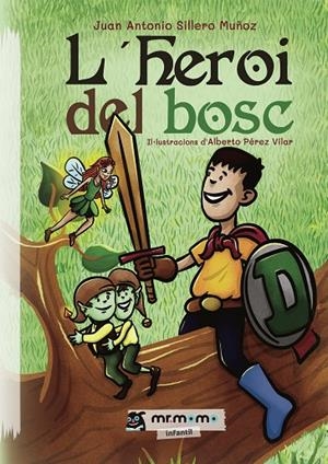 HEROI DEL BOSC, L' | 9791387646318 | ANTONIO SILLERO, JUAN