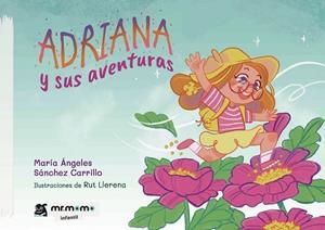 ADRIANA Y SUS AVENTURAS | 9791387523169 | SÁNCHEZ CARRILLO, MARÍA ÁNGELES