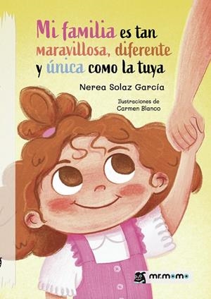 MI FAMILIA ES TAN MARAVILLOSA, DIFERENTE Y ÚNICA COMO LA TUYA | 9791387646424 | SOLAZ GARCÍA, NEREA