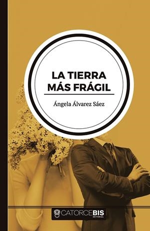 TIERRA MÁS FRÁGIL, LA | 9788417416041 | ÁLVAREZ SÁEZ, ÁNGELA