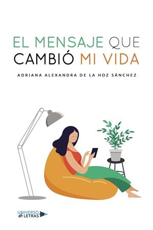 MENSAJE QUE CAMBIÓ MI VIDA, EL | 9788418855399 | DE LA HOZ SÁNCHEZ, ADRIANA ALEXANDRA