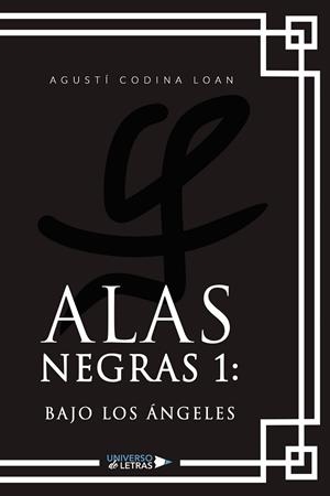 ALAS NEGRAS 1 : BAJO LOS ÁNGELES | 9788419137494 | CODINA LOAN, AGUSTÍ