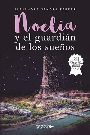 NOELIA Y EL GUARDIÁN DE LOS SUEÑOS | 9788419614445 | SENDRA FERRER, ALEJANDRA