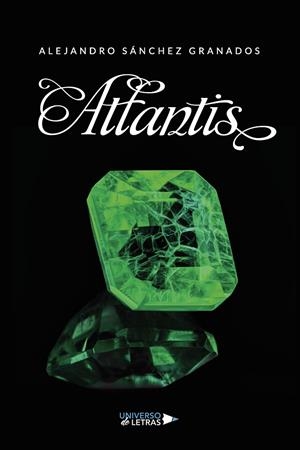 ATLANTIS | 9788419389961 | SÁNCHEZ GRANADOS, ALEJANDRO