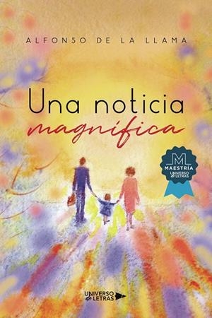 NOTICIA MAGNÍFICA, UNA | 9788419138293 | DE LA LLAMA, ALFONSO