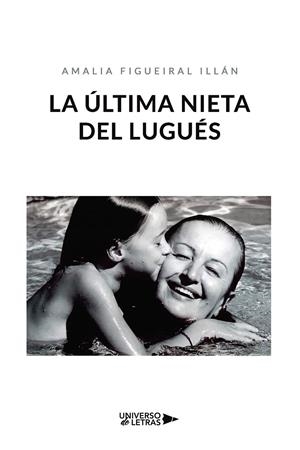 ÚLTIMA NIETA DEL LUGUÉS, LA | 9788418855337 | FIGUEIRAL ILLÁN, AMALIA