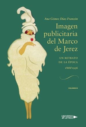 IMAGEN PUBLICITARIA DEL MARCO DE JEREZ (1868-1936) | 9788418570810 | GÓMEZ DÍAZ-FRANZÓN, ANA