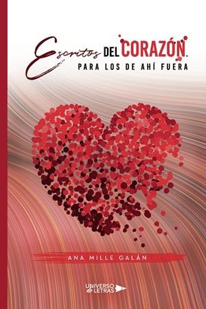 ESCRITOS DEL CORAZÓN. PARA LOS DE AHÍ FUERA | 9788419138880 | MILLE GALÁN, ANA
