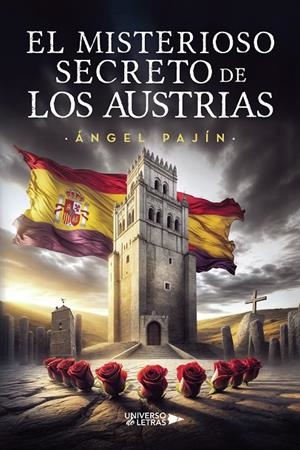 MISTERIOSO SECRETO DE LOS AUSTRIAS, EL | 9788410461154 | PAJÍN, ÁNGEL