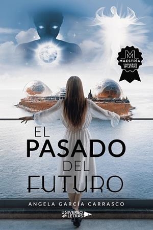 PASADO DEL FUTURO, EL | 9788419389589 | GARCÍA CARRASCO, ANGELA