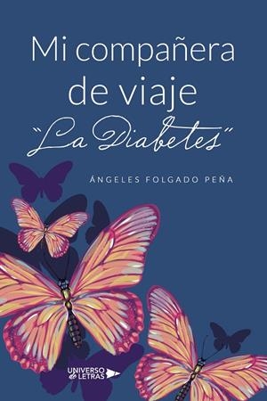 MI COMPAÑERA DE VIAJE LA DIABETES | 9788410003415 | FOLGADO PEÑA, ÁNGELES