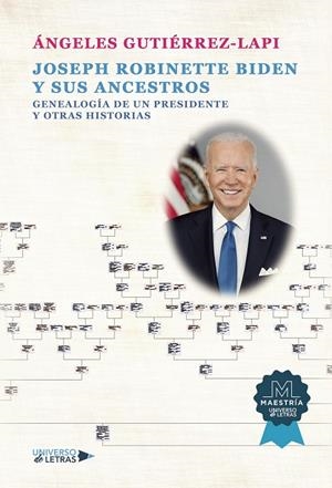 JOSEPH ROBINETTE BIDEN Y SUS ANCESTROS. GENEALOGÍA | 9788418675744 | GUTIÉRREZ-LAPI, ÁNGELES