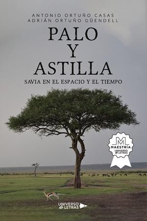 PALO Y ASTILLA | 9788418385186 | ORTUÑO CASAS, ANTONIO