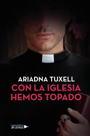 CON LA IGLESIA HEMOS TOPADO | 9788418674945 | TUXELL, ARIADNA