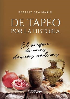 DE TAPEO POR LA HISTORIA | 9788418854194 | GEA MARÍN, BEATRIZ