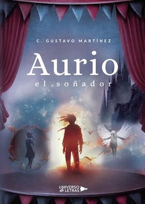 AURIO EL SOÑADOR | 9788418034282 | MARTÍNEZ, C. GUSTAVO