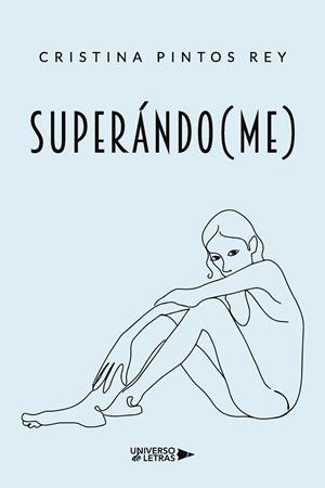 SUPERÁNDO(ME) | 9788419614964 | PINTOS REY, CRISTINA