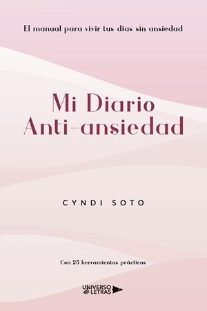MI DIARIO ANTI-ANSIEDAD | 9788419614919 | SOTO, CYNDI