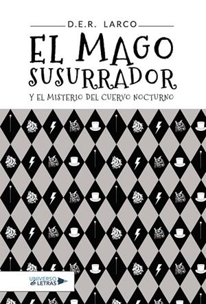 MAGO SUSURRADOR Y EL MISTERIO DEL CUERVO NOCTURNO, EL | 9788419613318 | LARCO, D.E.R.