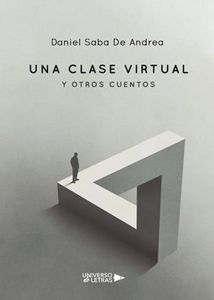 CLASE VIRTUAL Y OTROS CUENTOS, UNA | 9788418675393 | SABA DE ANDREA, DANIEL