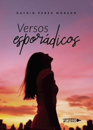 VERSOS ESPORÁDICOS | 9788418233791 | PEREZ MORENO, DAYRIN