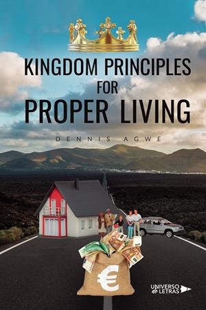 KINGDOM PRINCIPLES FOR PROPER LIVING | 9788418385575 | AGWE, DENNIS