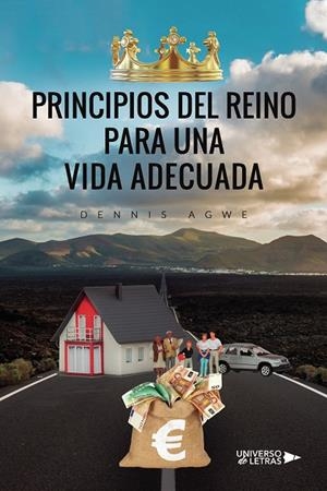 PRINCIPIOS DEL REINO PARA UNA VIDA ADECUADA | 9788419138088 | AGWE, DENNIS