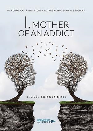 I, MOTHER OF AN ADDICT | 9788418570469 | BUJANDA MISLE, DESIREE