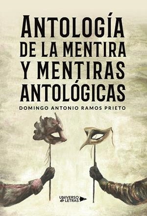 ANTOLOGÍA DE LA MENTIRA Y MENTIRAS ANTOLÓGICAS | 9788419774248 | ANTONIO RAMOS, DOMINGO