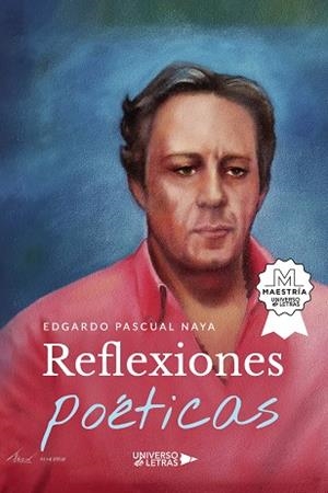 REFLEXIONES POÉTICAS | 9788418675232 | PASCUAL NAYA, EDGARDO