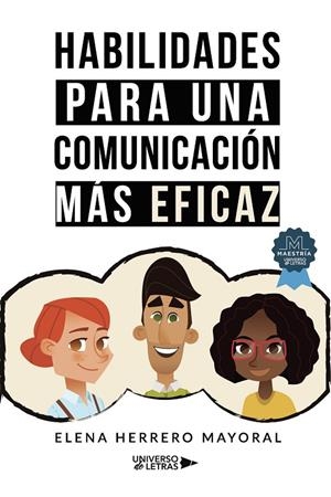 HABILIDADES PARA UNA COMUNICACIÓN MÁS EFICAZ | 9788419613387 | HERRERO MAYORAL, ELENA