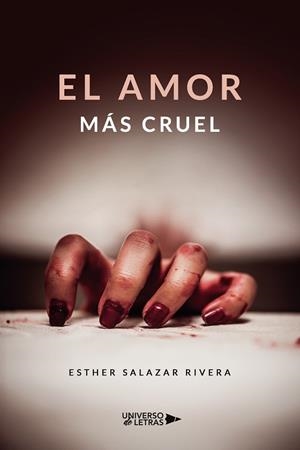 AMOR MÁS CRUEL, EL | 9788418675829 | SALAZAR RIVERA, ESTHER