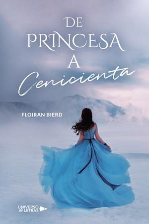DE PRINCESA A CENICIENTA | 9788418385889 | BIERD, FLOIRAN
